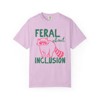 Feral About Inclusion Shirt