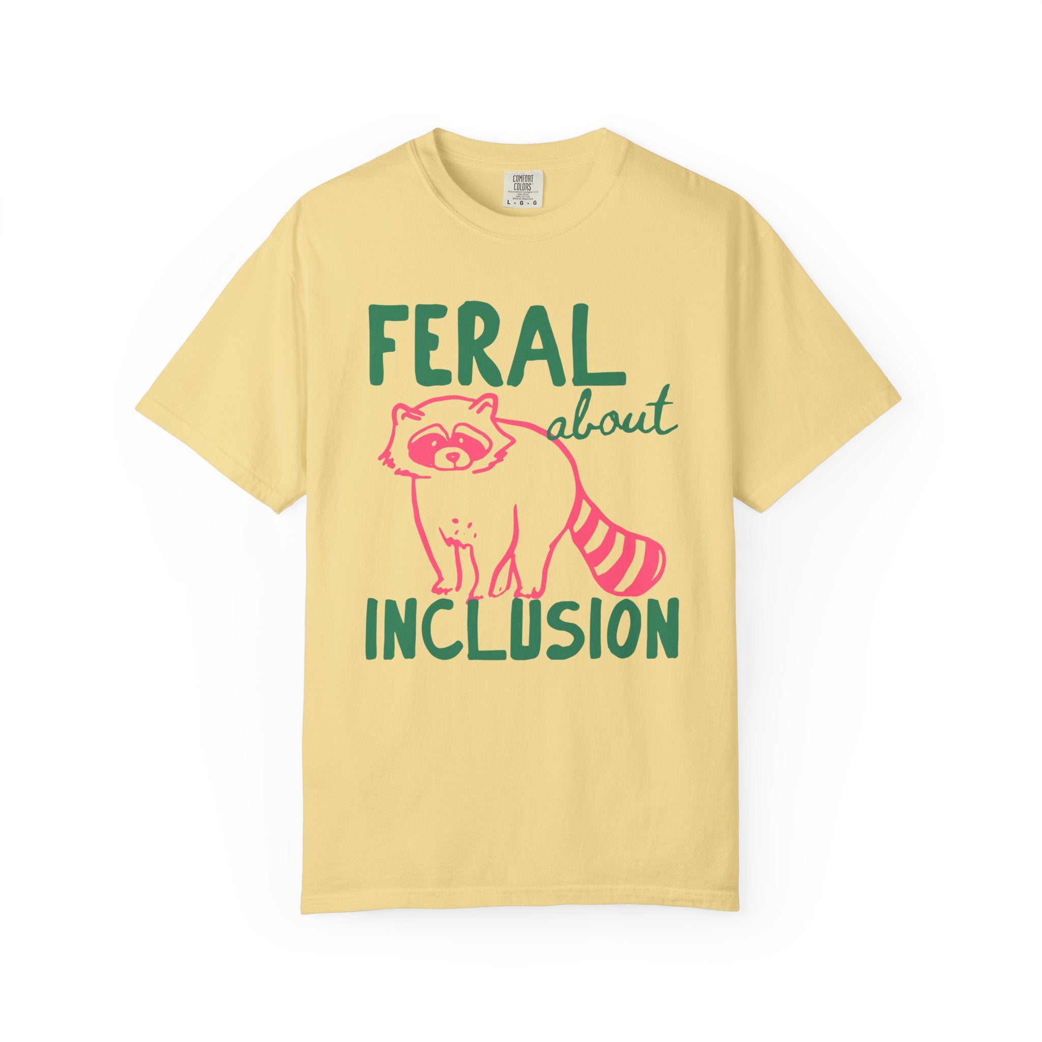 Feral About Inclusion Shirt