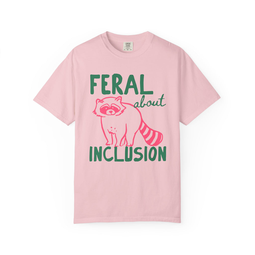 Feral About Inclusion Shirt