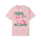 Feral About Inclusion Shirt
