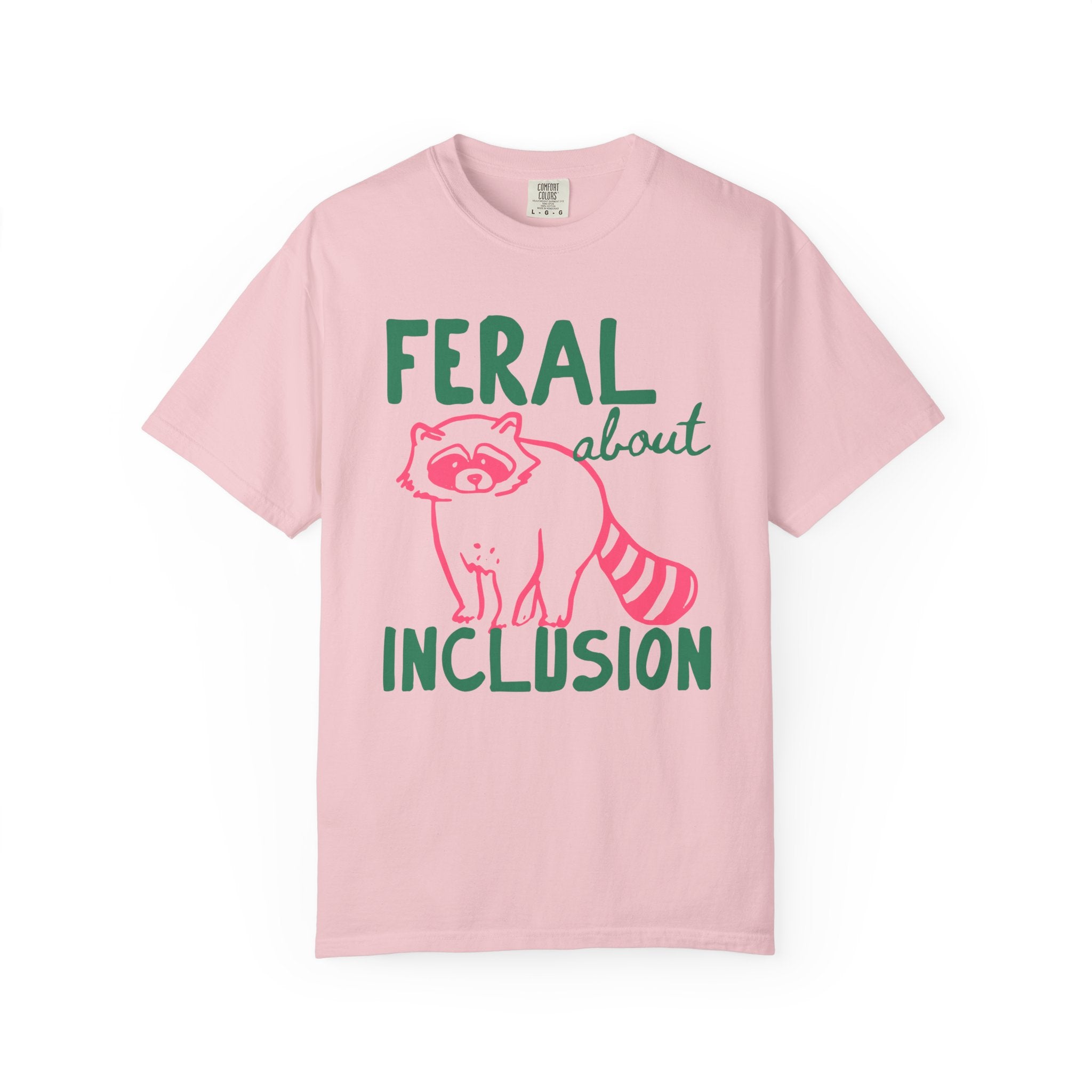 Feral About Inclusion Shirt