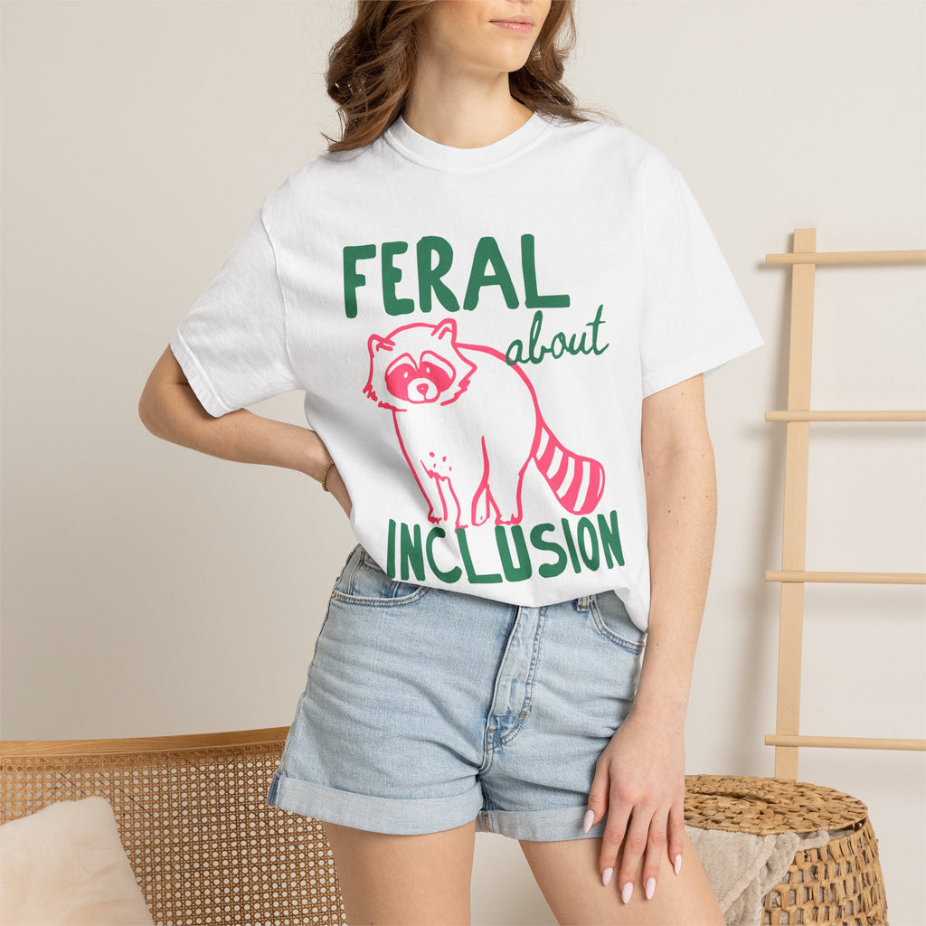 Feral About Inclusion Shirt