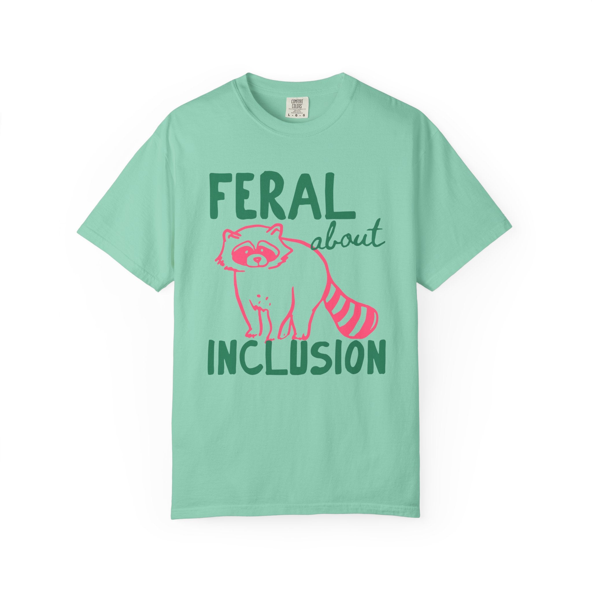 Feral About Inclusion Shirt