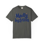 Madly Inclusive Logo Shirt