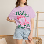 Feral About Inclusion Shirt